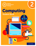 Oxford International Primary Computing: Student Book 2 (Second Edition)